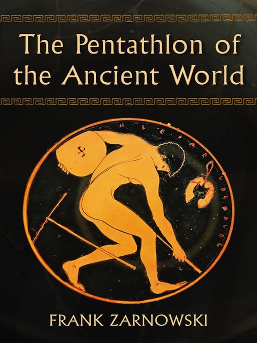 Title details for The Pentathlon of the Ancient World by Frank Zarnowski - Available